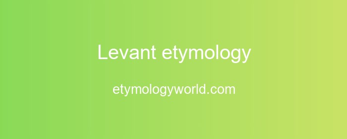 Levant etymology